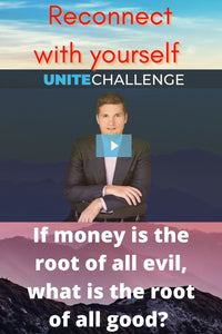 If money is the root of all evil, what is the root of all good?