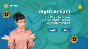 Myths And Fear Of Crypto